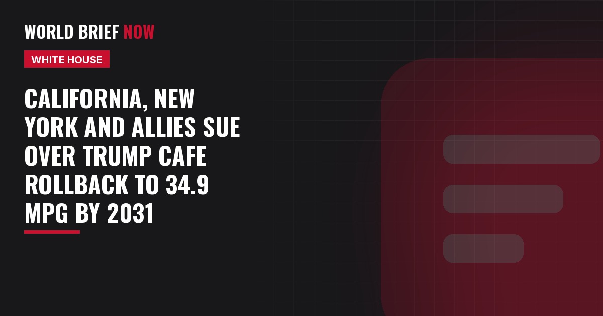 California, New York and allies sue over Trump CAFE rollback to 34.9 mpg by 2031